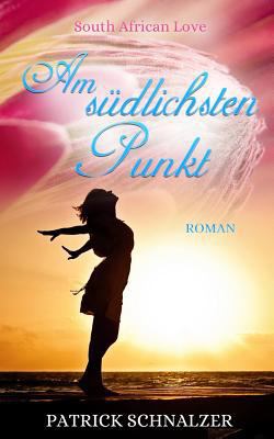 Am südlichsten Punkt [German] 1533190461 Book Cover