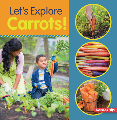 Let's Explore Carrots! 1728402816 Book Cover