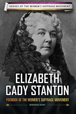 Elizabeth Cady Stanton: Founder of the Women's ... 0766078892 Book Cover