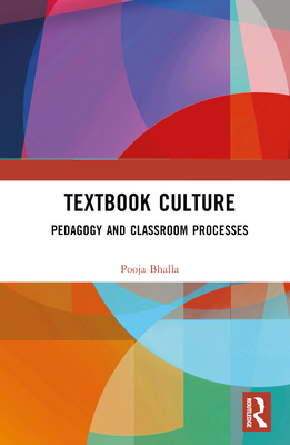 Textbook Culture: Pedagogy and Classroom Processes 1032596376 Book Cover