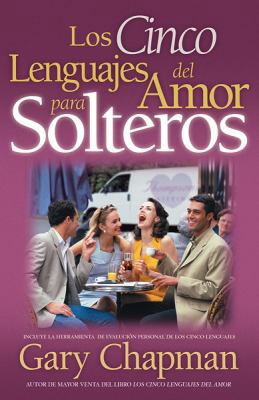 Los 5 Lenguajes del Amor Para Solteros (Revisad... [Spanish] 0789912910 Book Cover