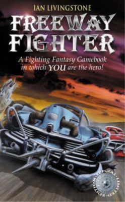 Freeway Fighter. Ian Livingstone 1840465654 Book Cover