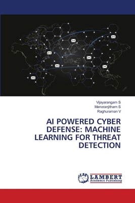 AI Powered Cyber Defense: Machine Learning for ... 6206184323 Book Cover