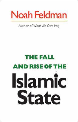 The Fall and Rise of the Islamic State (Council... 0691120455 Book Cover