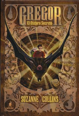Gregor 4: El Oscuro Secreto [Spanish] 8427202296 Book Cover
