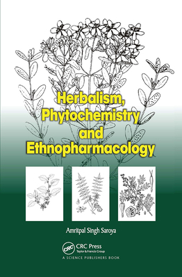 Herbalism, Phytochemistry and Ethnopharmacology 1578086973 Book Cover