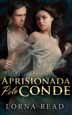 Aprisionada Pelo Conde [Portuguese] 1715687760 Book Cover