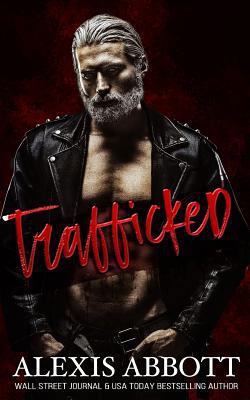 Trafficked: A Dark Romance 1988619866 Book Cover