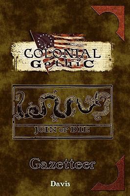Colonial Gothic: Gazetteer 0979636175 Book Cover