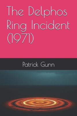The Delphos Ring Incident (1971) B0F6LJ4NR3 Book Cover