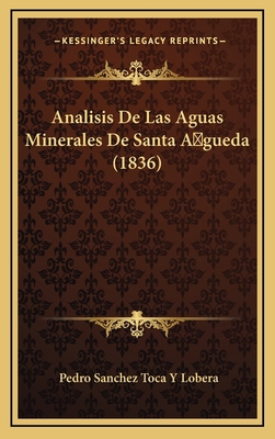 Analisis De Las Aguas Minerales De Santa A gued... [Spanish] 1168753058 Book Cover