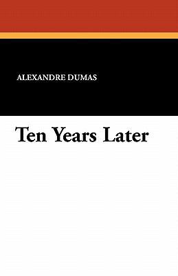 Ten Years Later 1434410234 Book Cover