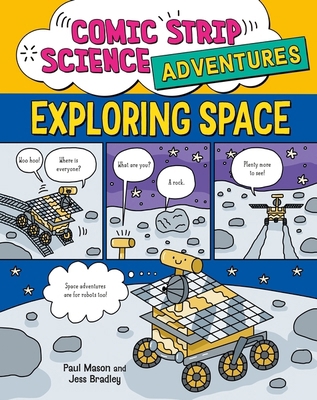 Comic Strip Science Adventures: Exploring Space 1526327252 Book Cover