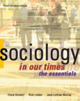 Sociology in Our Times, : The Essentials 0176415599 Book Cover