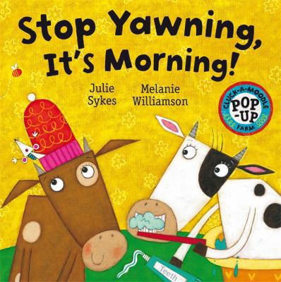 Stop Yawning It's Morning. Julie Sykes 0340959649 Book Cover