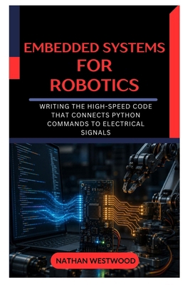Embedded Systems for Robotics: Writing the High... B0HD6XF713 Book Cover