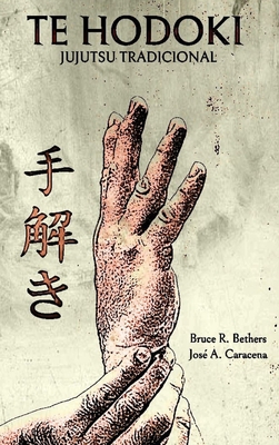 Te Hodoki - Jujutsu tradicional [Spanish] 1714573621 Book Cover