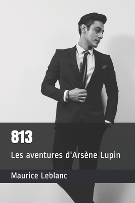 813: Les aventures d'Arsène Lupin (French Edition) [French]            Book Cover