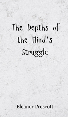 The Depths of the Mind's Struggle 3690803705 Book Cover