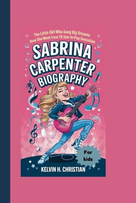 Sabrina Carpenter Biography: The Little Girl Wh...            Book Cover