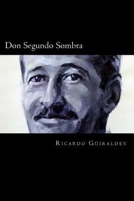 Don Segundo Sombra (Spanish Edition) [Spanish] 1974131823 Book Cover