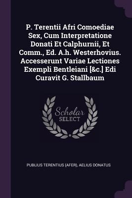 P. Terentii Afri Comoediae Sex, Cum Interpretat... 1378299531 Book Cover