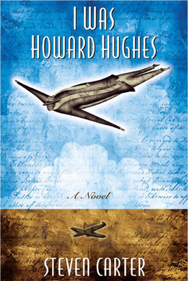 I Was Howard Hughes 1582343756 Book Cover