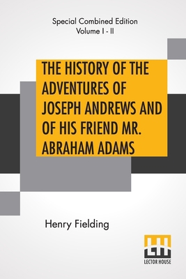 The History Of The Adventures Of Joseph Andrews... 9389582067 Book Cover