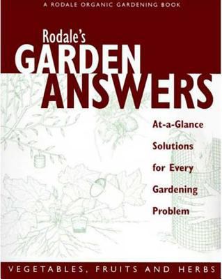 Rodale's Garden Answers: Vegetables, Fruits and... 0875968457 Book Cover