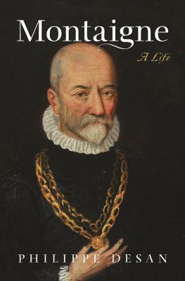 Montaigne: A Life 0691183007 Book Cover