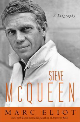Steve McQueen: A Biography 0307453219 Book Cover