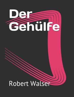 Der Geh?lfe [German]            Book Cover