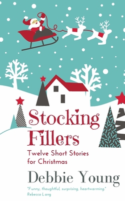 Stocking Fillers: Twelve Short Stories for Chri... 0993087922 Book Cover
