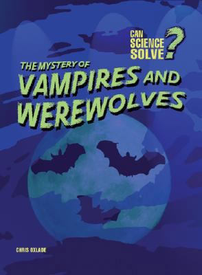 The Mystery of Vampires and Werewolves 1432910280 Book Cover