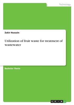 Utilization of fruit waste for treatment of was... 338914868X Book Cover
