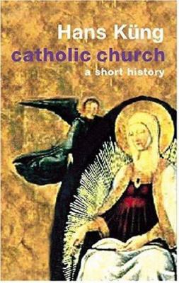 Catholic Church (A Short History) 0297646389 Book Cover