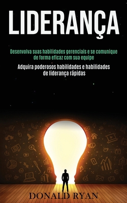 Liderança: Desenvolva suas habilidades gerencia... [Portuguese] 1989891624 Book Cover