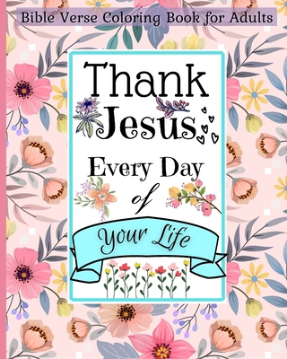 Bible Verse Coloring Book for Adults: Thank Jes... B0CHXRLQLW Book Cover