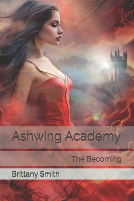 Ashwing Academy: The Becoming B0F2XXZGP7 Book Cover