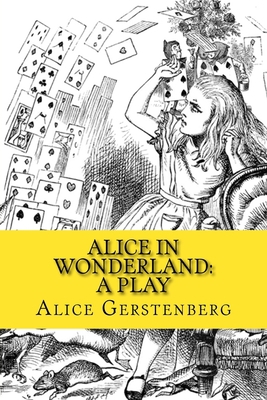 Alice in Wonderland: A Play 1517581079 Book Cover