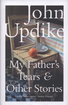 My Father's Tears and Other Stories 0241144590 Book Cover