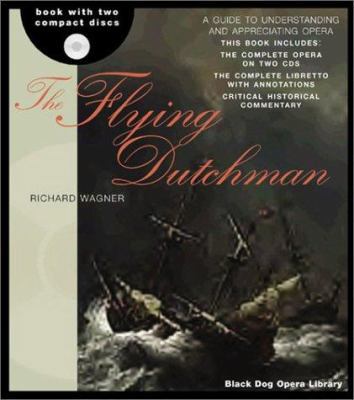 The Flying Dutchman [With Two Compact Discs] 1579122396 Book Cover