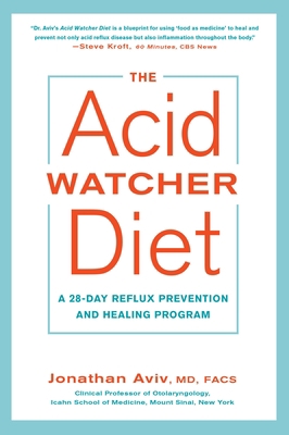 The Acid Watcher Diet: A 28-Day Reflux Preventi... 1101905581 Book Cover