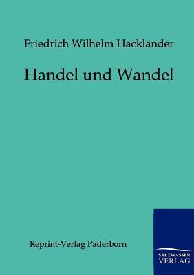 Handel und Wandel [German] 3943185842 Book Cover