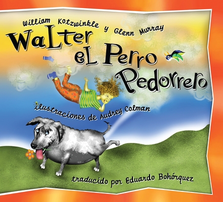 Walter el Perro Pedorrero [Spanish] 1583941037 Book Cover