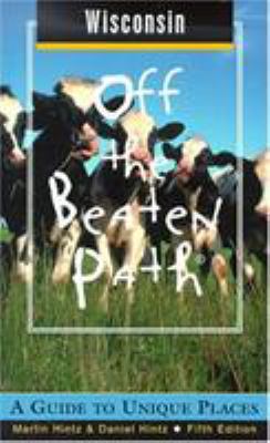 Wisconsin Off the Beaten Path 0762706309 Book Cover