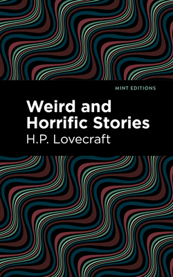 Weird and Horrific Stories 1513133829 Book Cover