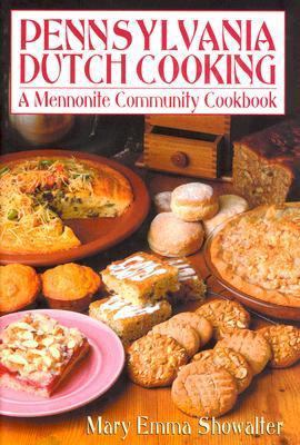 Pennsylvania Dutch Cooking: A Mennonite Communi... 051716213X Book Cover