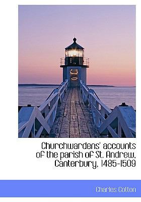 Churchwardens' accounts of the parish of St. An... 1117466949 Book Cover