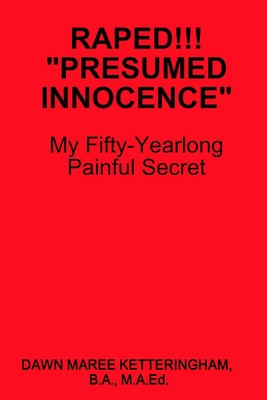 Raped!!! "Presumed Innocence" 0992041708 Book Cover